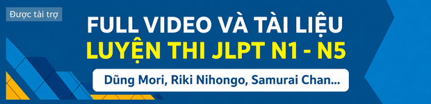 Full Video khóa học từ N1-N5