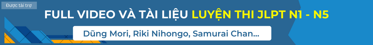 Full Video khóa học từ N1-N5