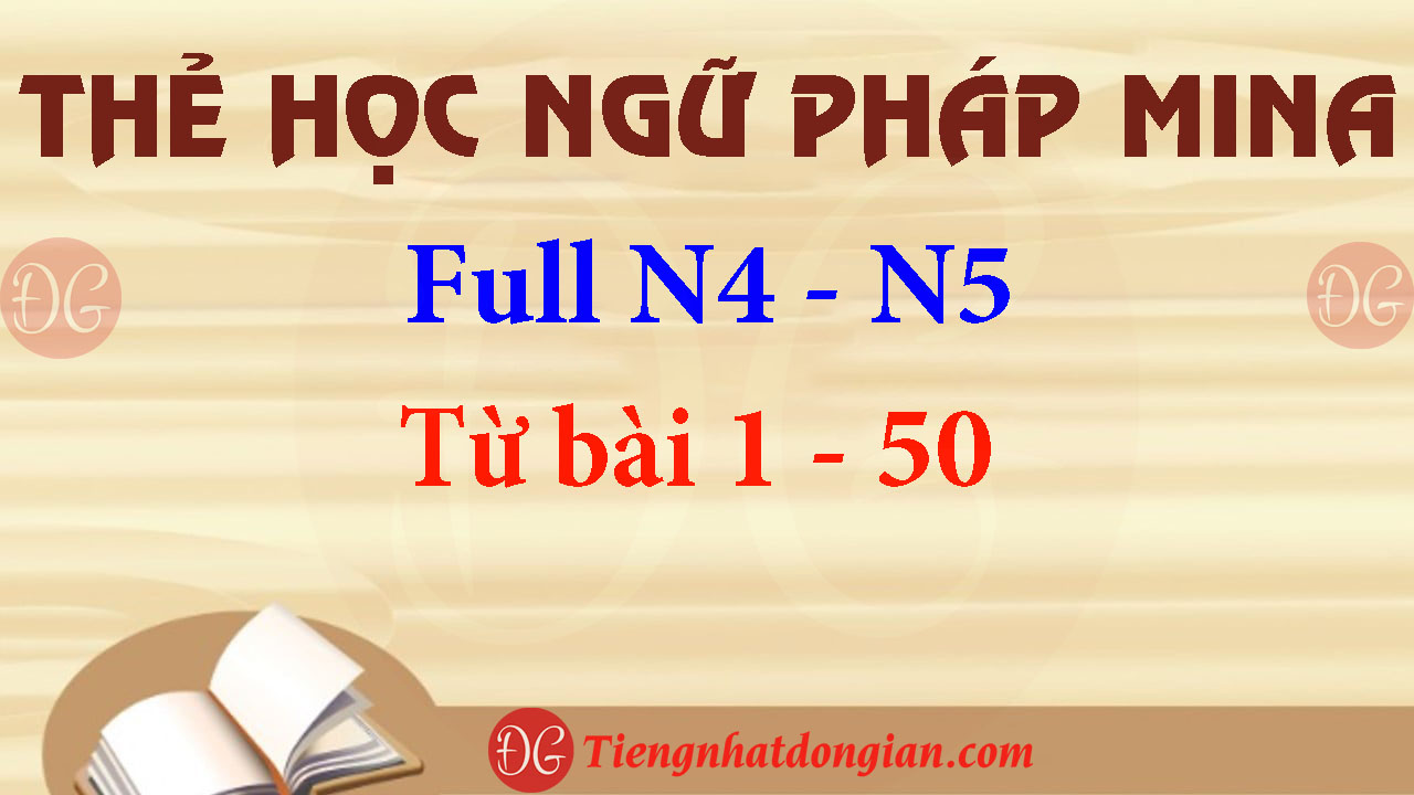 Thẻ học ngữ pháp mina N4 – N5