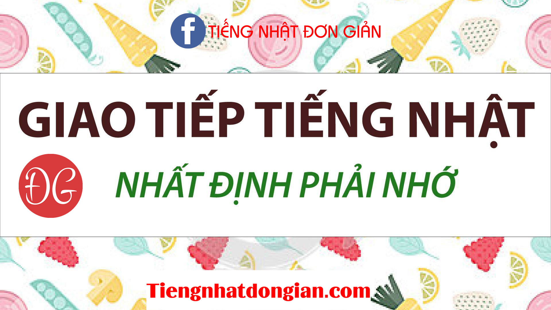 GIAO TIẾP TIẾNG NHẬT NHẤT ĐỊNH PHẢI NHỚ