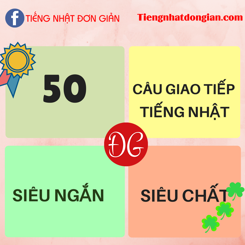 50 CÂU GIAO TIẾP TIẾNG NHẬT SIÊU NGẮN,  SIÊU CHẤT