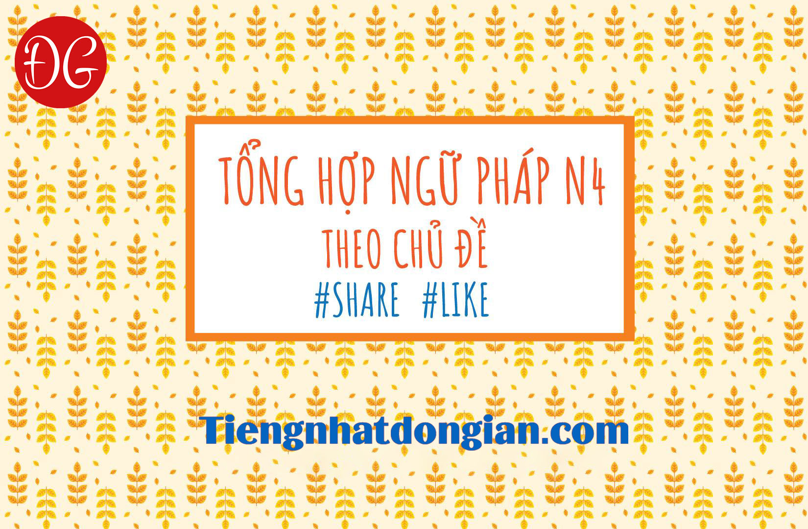 Tổng hợp Ngữ Pháp N4 theo chủ đề