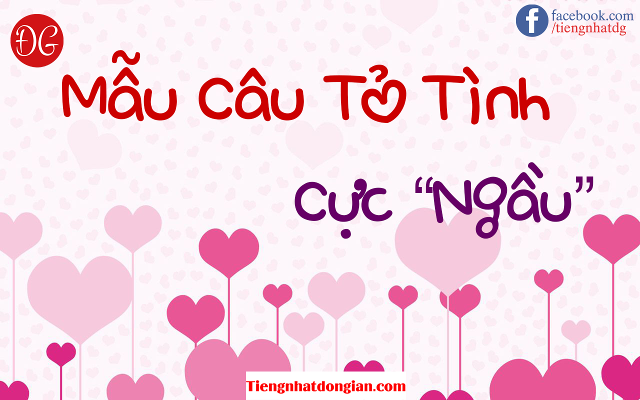 NHỮNG MẪU CÂU TỎ TÌNH CỰC NGẦU