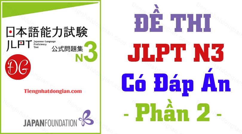 【Thi Thử JLPT】Đề Thi JLPT N3 Có Đáp Án - Phần 02