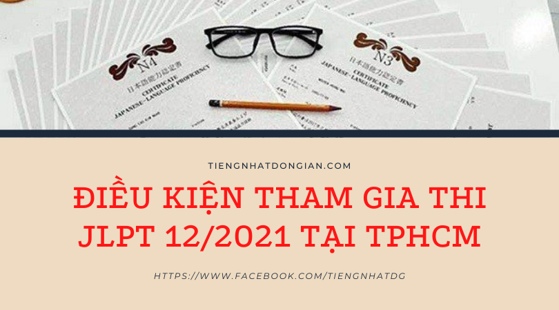 Điều kiện tham gia thi JLPT 12 2021 tại TPHCM