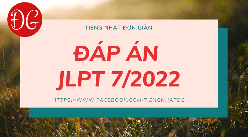 đáp án JLPT 7/2022