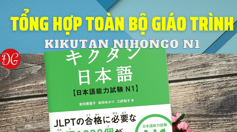 Tổng hợp Kikutan Nihongo N1