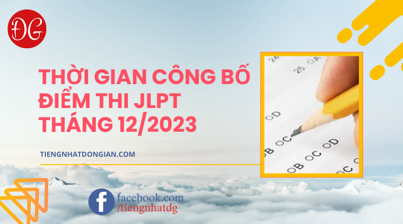 Thoi gian cong bo diem thi JLPT thang 12 2023