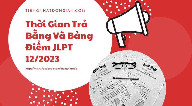Thoi Gian Tra Bang Va Bang Diem JLPT 122023