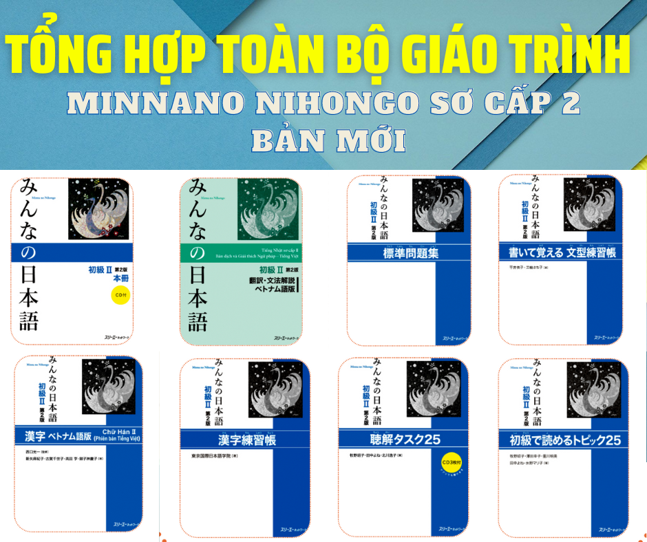 tong hop toan bo giao trinh minnano nihongo so cap 2 ban moi