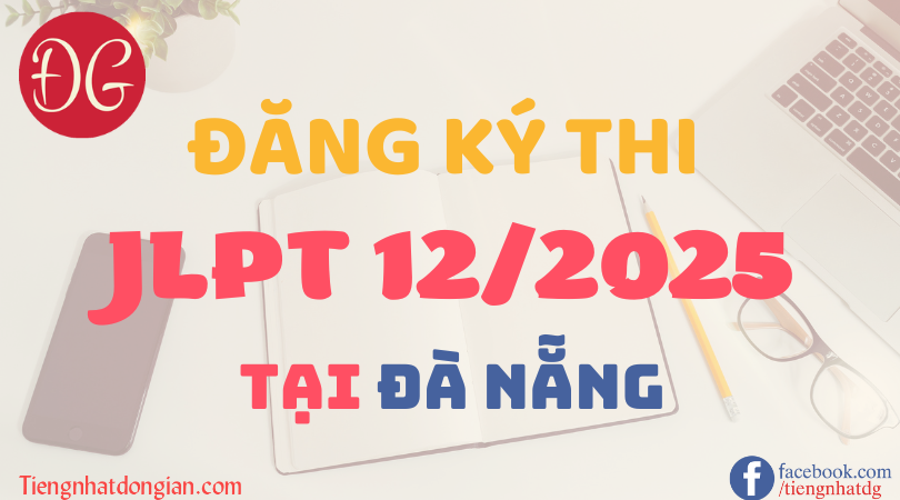 Dang ky thi jlpt 12 2025 tai da nang