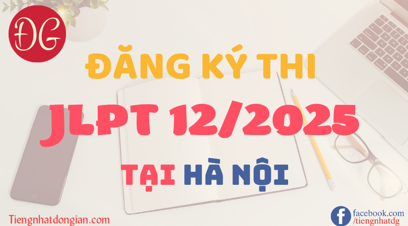Dang ky thi jlpt 12 2025 tai ha noi