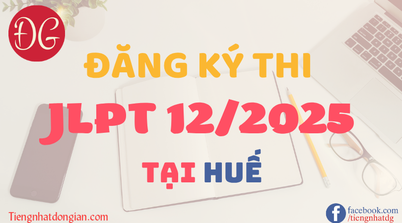 Dang ky thi jlpt 12 2025 tai hue