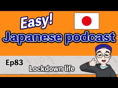 Japanese podcast for beginners / Ep83 Lockdown Life (Genki 1 level)