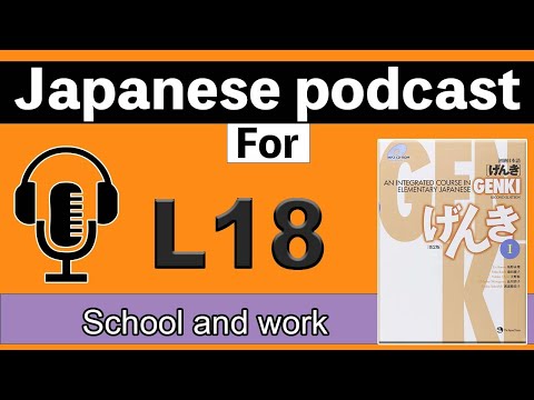 【Genki 1 L18】School and work – Japanese podcast for beginners