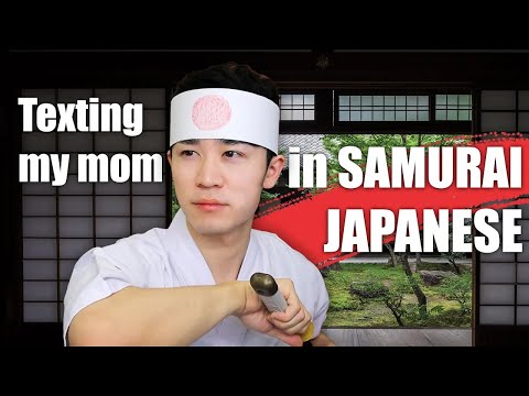 Texting my mom using SAMURAI JAPANESE – Can she understand it?