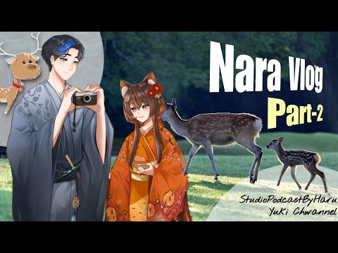 Nara vlog with yuki part-2 @yukichi6127