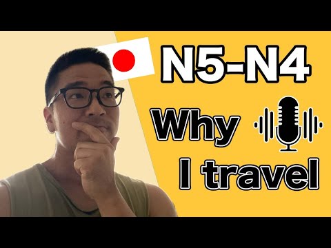 【N5-N4】Japanese podcast for beginners / Ep217 The reason why I have been traveling