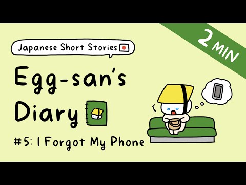 Easy Japanese Story | I Forgot My Phone | Egg-san’s Diary #5