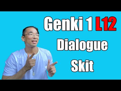 【Genki 1】 Lesson 12 – Dialogue (Skit)