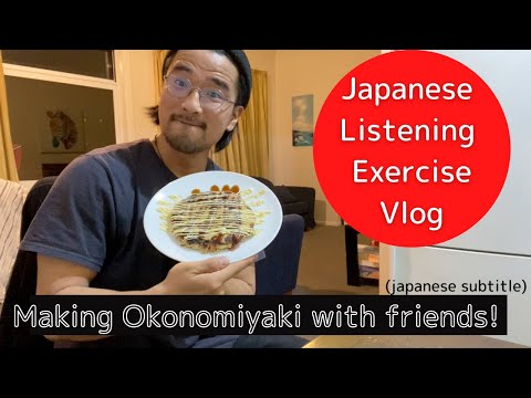 N5-N4 Making Okonomiyaki with friends – Easy Japanese Vlog