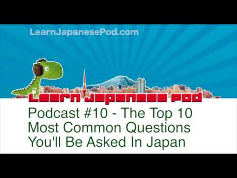 Podcast 10: Top 10 questions you will be asked in Japan