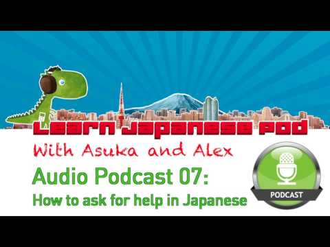 Podcast 7  – How to ask for help in Japanese