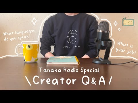 Tanaka Radio Special! Creator Q & A | Who is Tanaka?