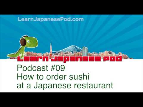 Podcast 09: How to order sushi at a Japanese restaurant