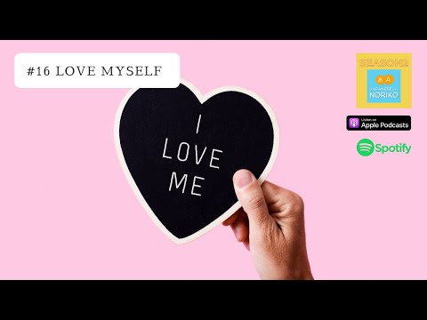 [JPN CC ] Japanese Podcast  #16 Love myself