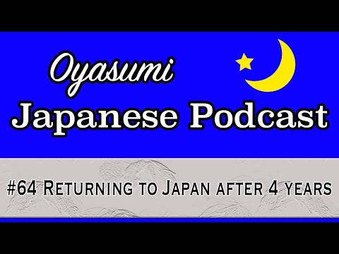 #64 Returning to Japan after 3 years