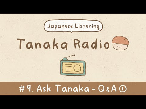 Ask Tanaka – Career, Anxiety, Motivation | Japanese Podcast | Tanaka Radio #9