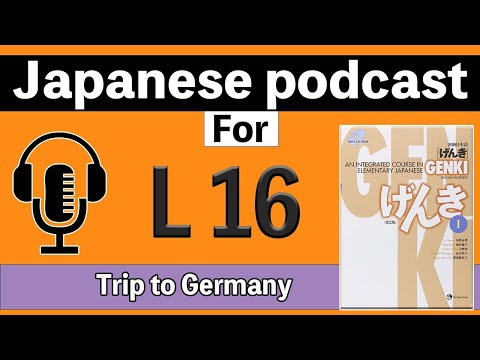 【Genki 1 L16】Trip to Germany – Japanese podcast for beginners