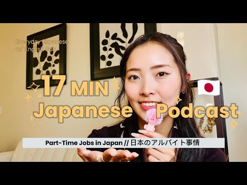【JAPANESE PODCAST EP.8】TOP 3 Part-Time Jobs & Finding Work in Japan