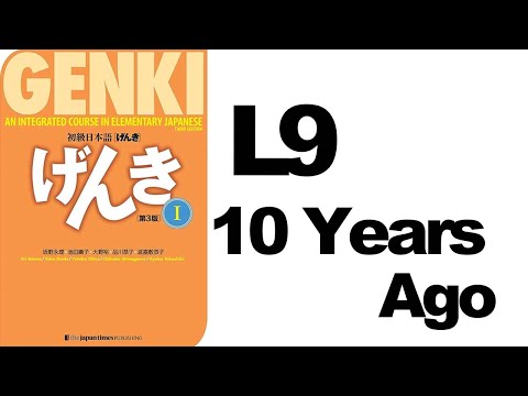 Genki 1 L9 10 Years ago / Japanese podcast for beginners
