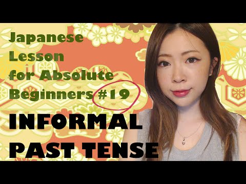 INFORMAL PAST TENSE – Japanese lesson Beginner 19
