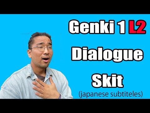 【Genki 1】Lesson 2 – Dialogue (Skit)