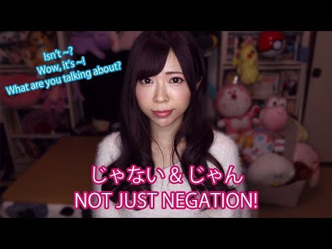 じゃない & じゃん NOT ONLY NEGATION! (Right?, Wow, What are you talking about?!) ┃The の particle Part 1.5