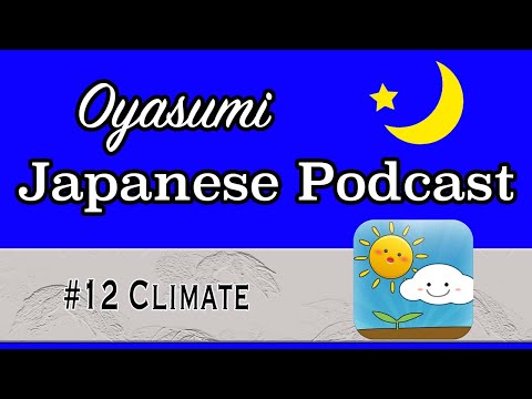 #12 Oyasumi Japanese with Shun – Climate