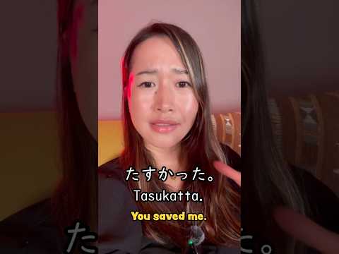 “You’re my life saver” in Japanese