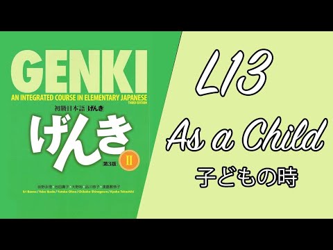 【Genki 2】Easy Japaense podcast for beginners – L13 As a Child (N5)