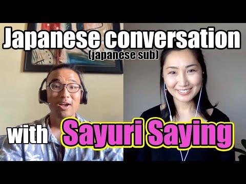 【N5-N2】Japanese conversation with Sayuri Saying – Lifestyle