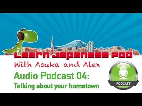 Learn Japanese Pod Podcast 04