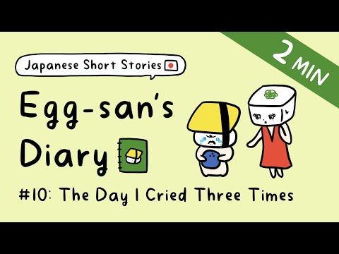Easy Japanese Story | The Day I Cried Three Times | Egg-san’s Diary #10