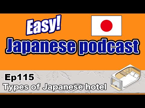 Japanese podcast for beginners / Ep115 Types of Japanese hotels (Genki 1 level)