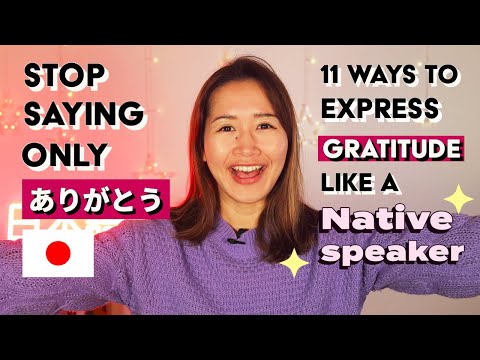 11 ways to say “Thank you” in Japanese | ” I’m grateful”/ “I appreciate it” in Japanese