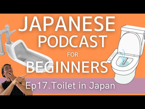 Japanese Podcast for beginners / Ep17 Toilet in Japan (Genki 1 level)