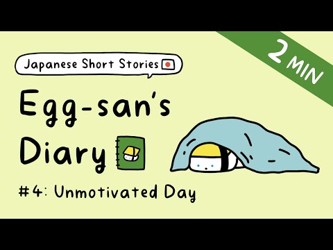 Easy Japanese Story | Unmotivated Day | Egg-san’s Diary #4