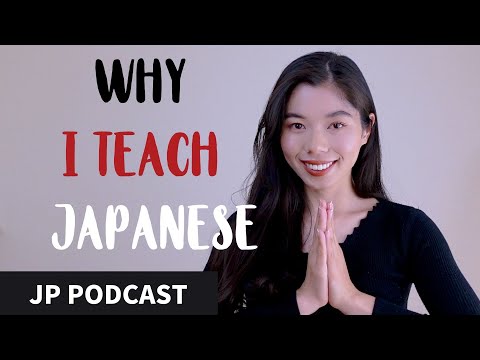 20 Why I decided to teach Japanese | 日本語を教える理由 | Japanese Podcast