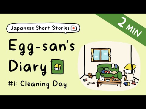 Easy Japanese Story | Cleaning Day | Egg-san’s Diary #1